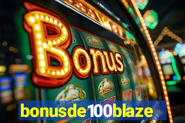 bonusde100blaze