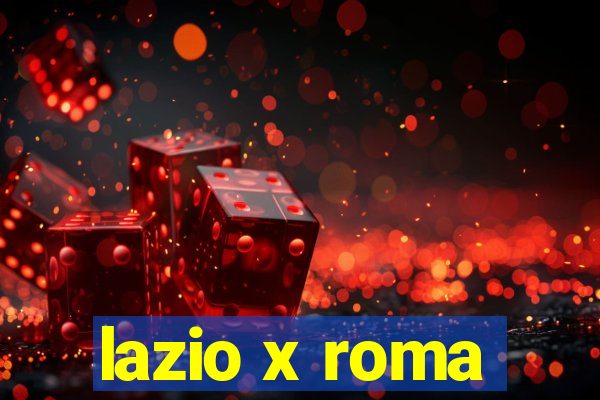 lazio x roma