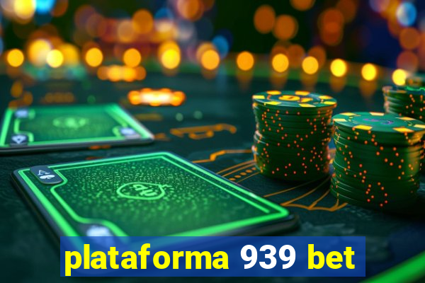 plataforma 939 bet