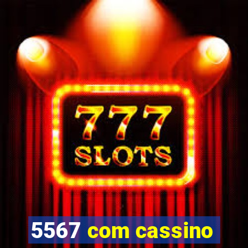 5567 com cassino