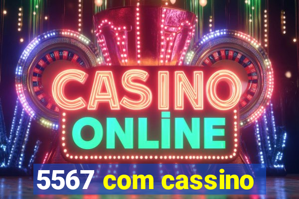 5567 com cassino