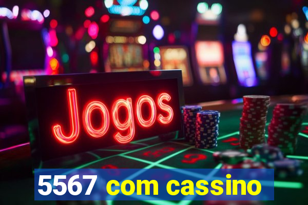 5567 com cassino