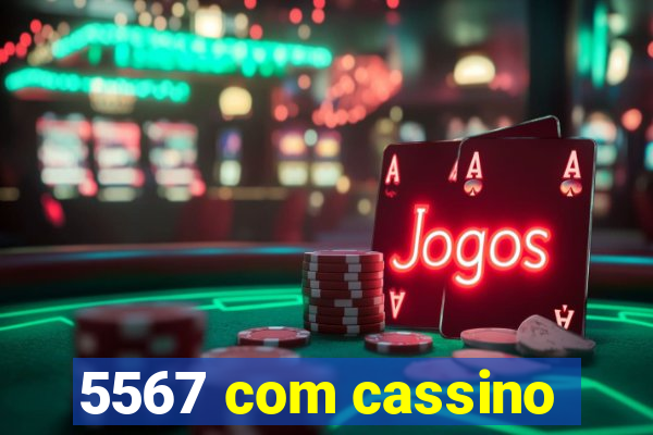 5567 com cassino