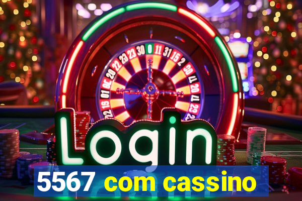 5567 com cassino