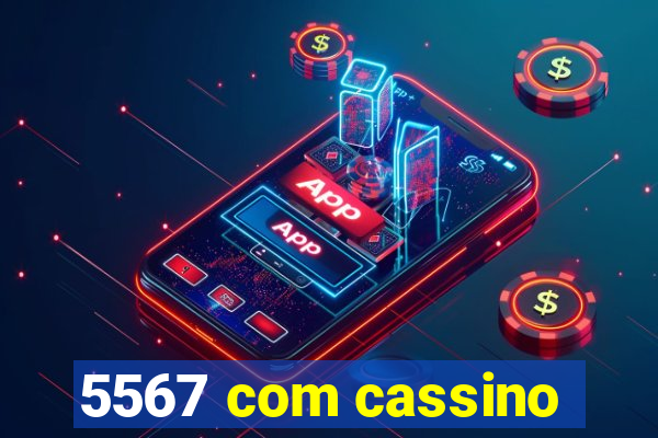 5567 com cassino