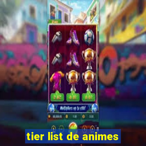 tier list de animes