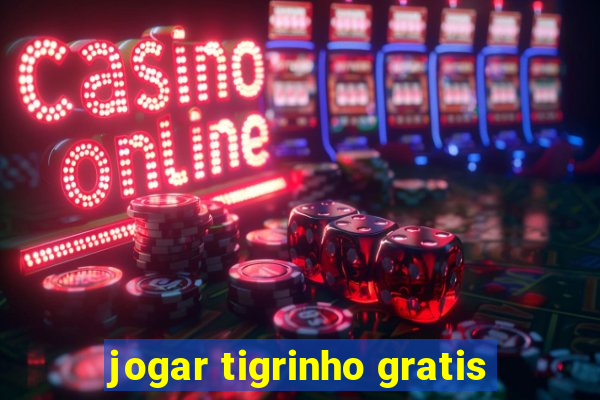 jogar tigrinho gratis