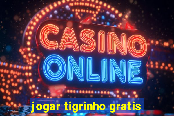 jogar tigrinho gratis