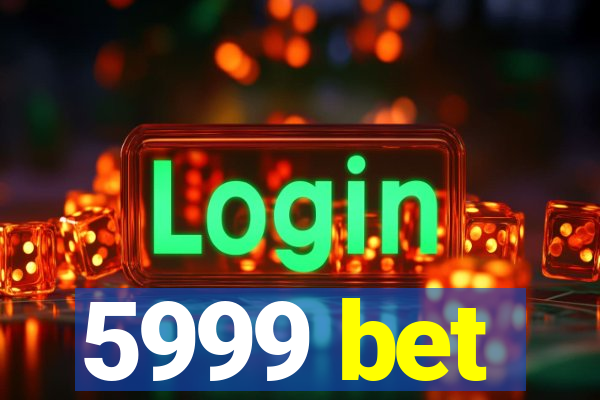 5999 bet