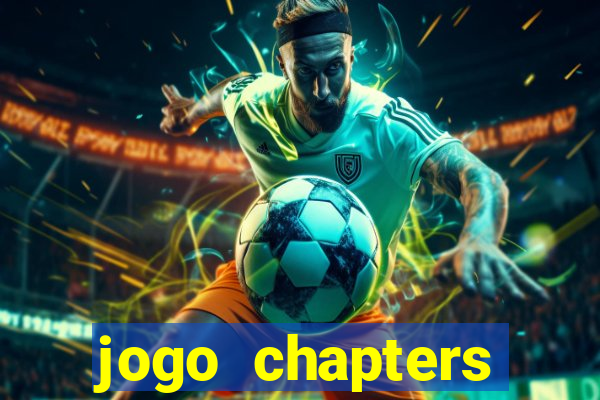 jogo chapters diamantes infinitos