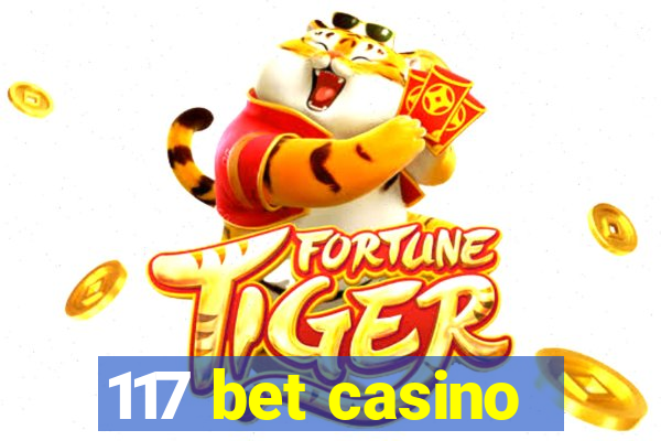 117 bet casino