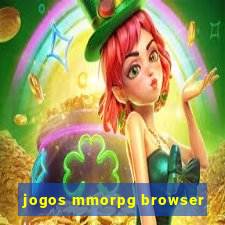 jogos mmorpg browser