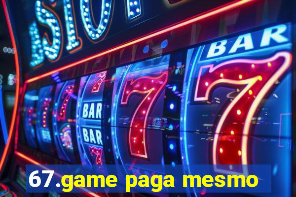 67.game paga mesmo