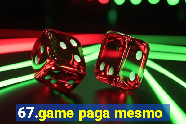 67.game paga mesmo