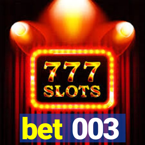 bet 003