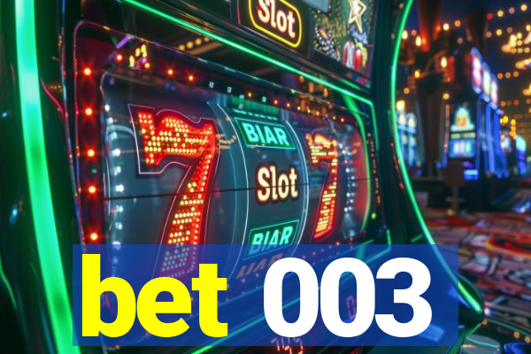 bet 003