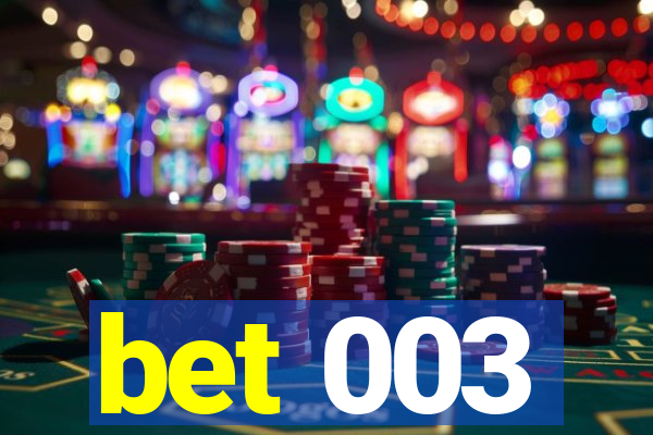 bet 003