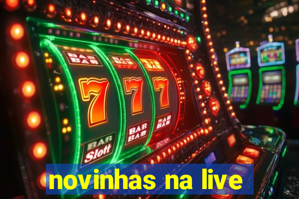 novinhas na live