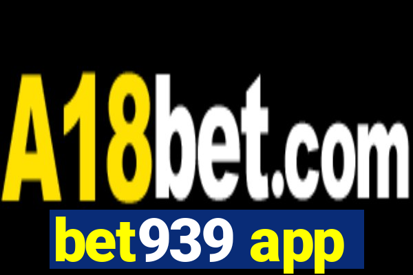 bet939 app