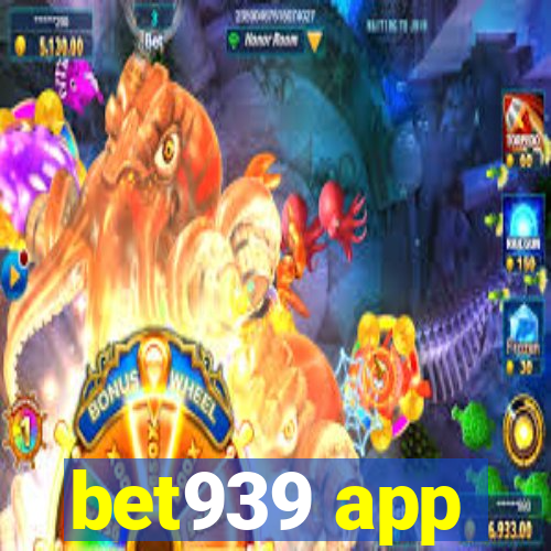 bet939 app