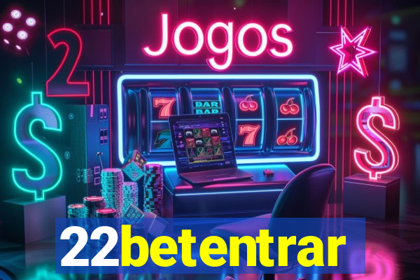 22betentrar