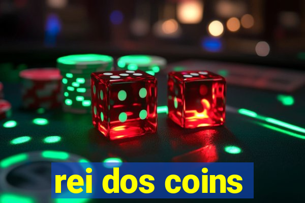 rei dos coins