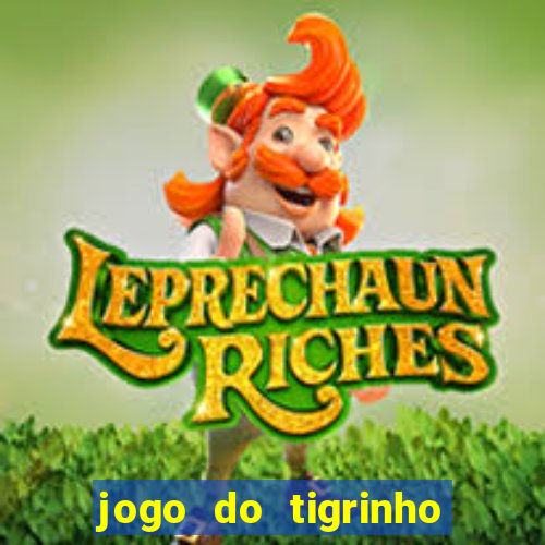 jogo do tigrinho de 2 reais