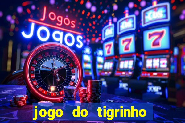 jogo do tigrinho de 2 reais