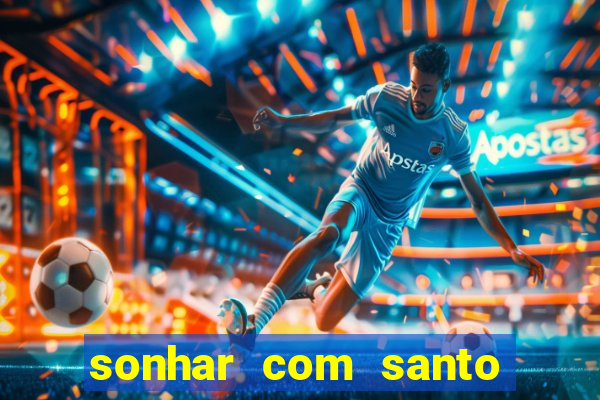 sonhar com santo de macumba