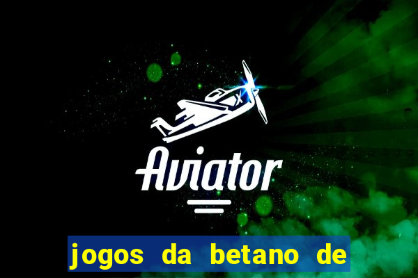 jogos da betano de 1 centavo