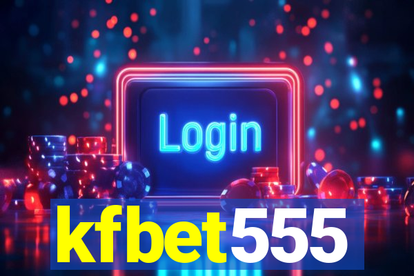 kfbet555