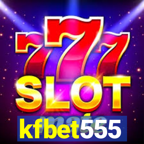 kfbet555