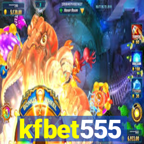 kfbet555