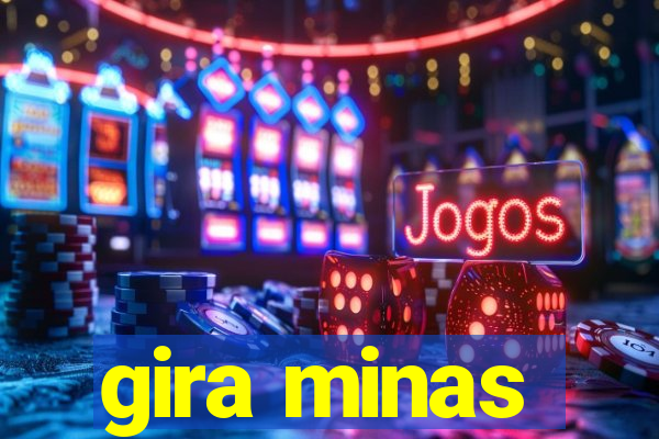 gira minas