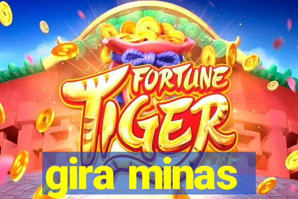 gira minas