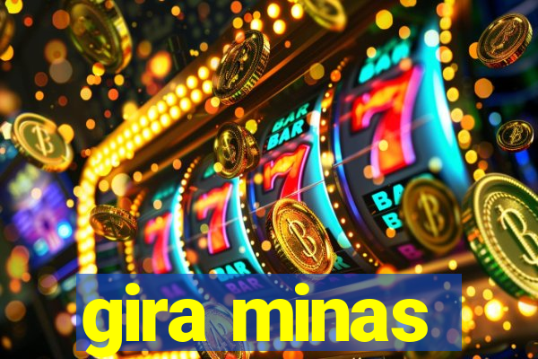 gira minas