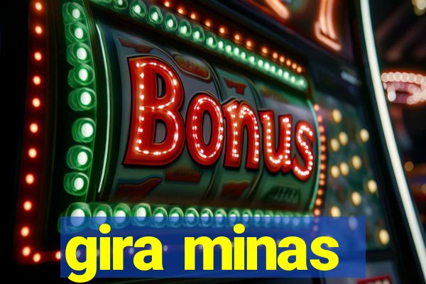 gira minas