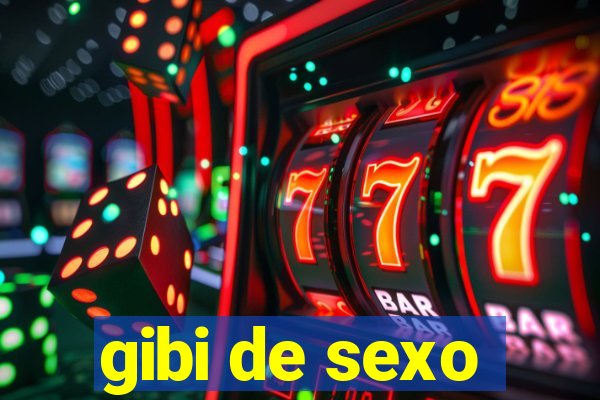 gibi de sexo