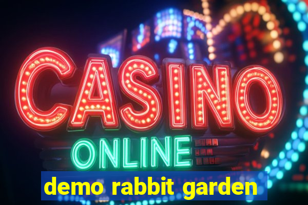 demo rabbit garden