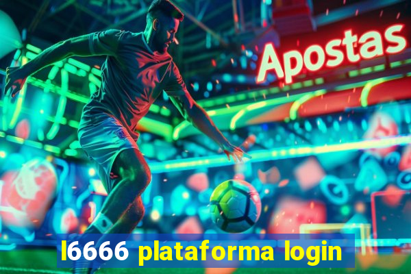 l6666 plataforma login