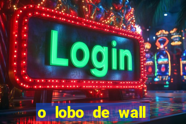 o lobo de wall street assistir