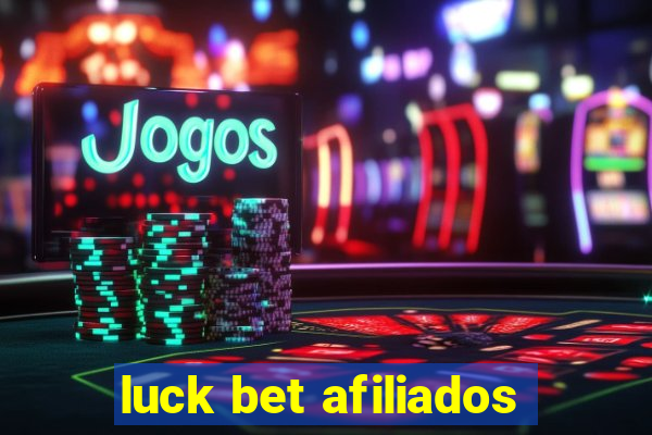 luck bet afiliados