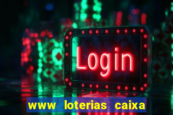 www loterias caixa com br ultimos resultados