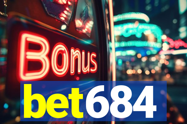 bet684