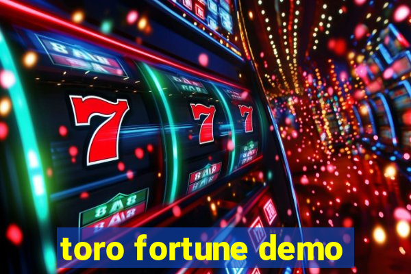 toro fortune demo