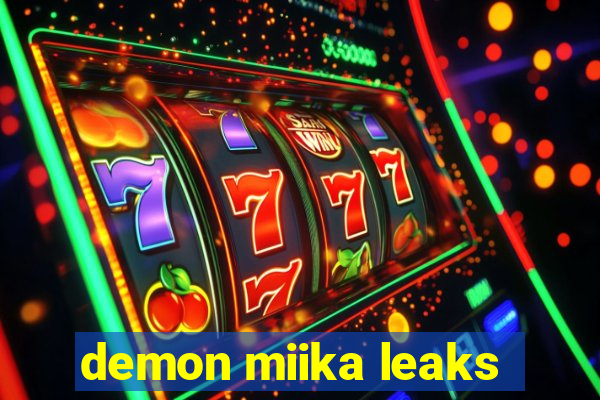 demon miika leaks