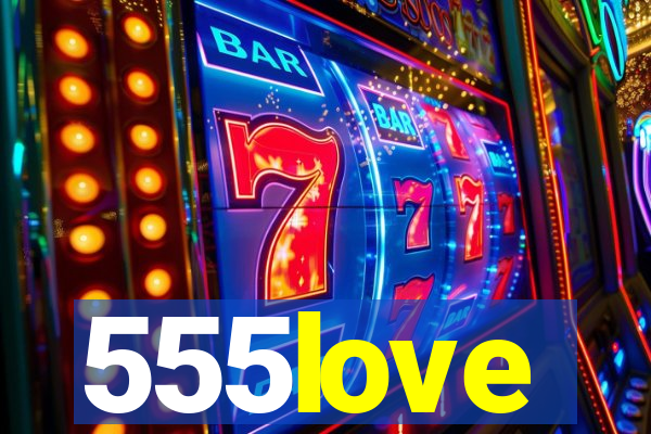 555love