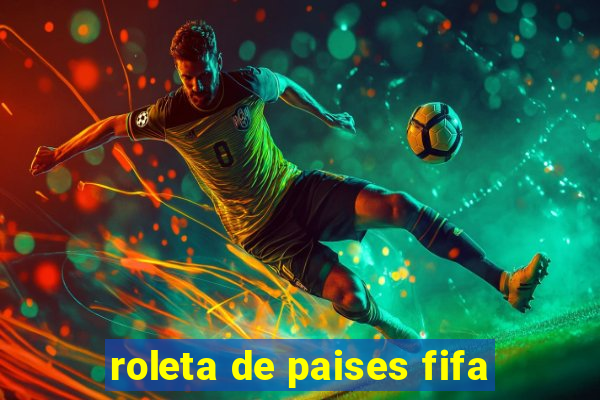 roleta de paises fifa