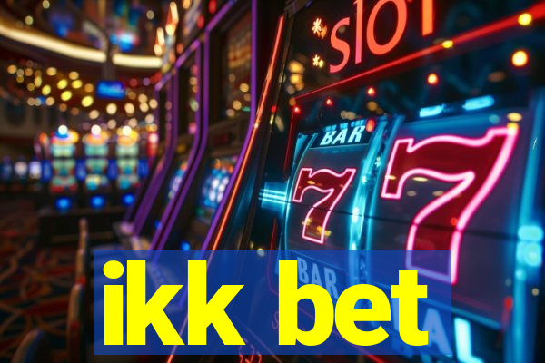 ikk bet