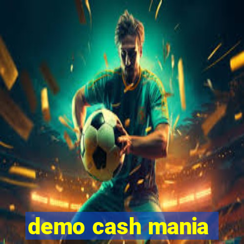 demo cash mania